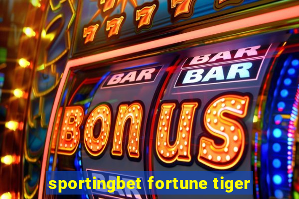 sportingbet fortune tiger